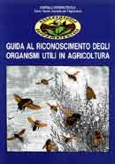 A.A.V.V. - Guida al riconoscimento degli organismi utili