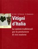 A.Calò, A.Scienza, A.Costacurta - Vitigni d'Italia. Le varietà tradizionali per la produzione di vini moderni