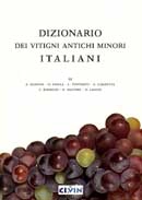 AA.VV. - Dizionario dei vitigni antichi minori italiani