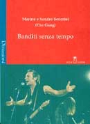 Marino e Sandro Severini - Banditi senza tempo