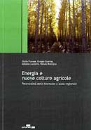 Giulia Fiorese, Giorgio Guariso, Antonio Lazzarin, Renato Razzano Energia e nuove colture agricole immagine non disponibile
