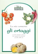 A.A.V.V. Le mie conserve - gli ortaggi immagine non disponibile