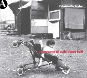 Fabrizio De Andrè - Ed avevamo gli occhi troppo belli