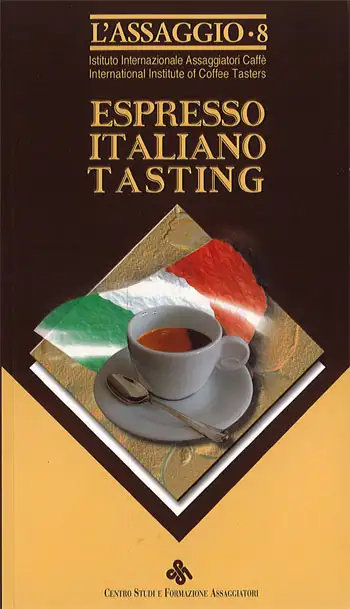 Istituto Internazionale Assaggiatori Caffè - LAS 8 Espresso Italiano Tasting  