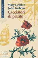 Mary Gribbin, John Gribbin - Cacciatori di piante