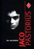 Bill Milkowski - Jaco Pastorius