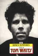 Patrick Humphries - Vita di Tom Waits