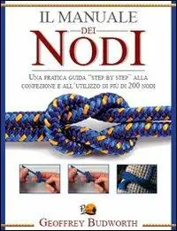 Geoffrey Budworth Il manuale dei nodi  immagine non disponibile