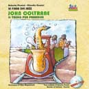 Roberto Piumini, Claudio Comini John Coltrane il treno per  Paradise immagine non disponibile