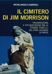 Michelangelo Giampaoli Il cimitero di Jim Morrison immagine non disponibile
