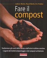 P. Martin, L. Martin e E. Prédine - Fare il compost