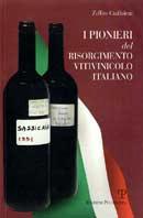 Zeffiro Ciuffoletti - I pionieri del risorgimento vitivinicolo Italiano