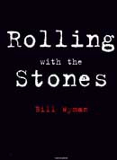 Bill Wyman - Rolling with the Stones