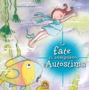 Rosa M.Curto, Aleix Cabrera Le fate ci insegnano...l'autostima immagine non disponibile