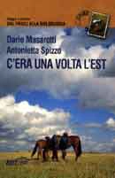 Dario Masarotti,Antonietta Spizzo - C'era una volta l'Est