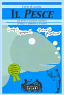 Luigi Spagnol, Niccolò Barbiero - Il pesce  corso di cucina