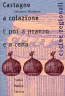 Salvatore Marchese - Castagne a colazione e poi a pranzo e a cena