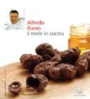 Alfredo Russo - Il miele in cucina