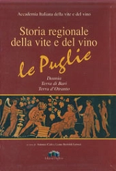 Antonio Calò, Liana Bertoldi Lenoci - Storia regionale della vite e del vino - le Puglie
