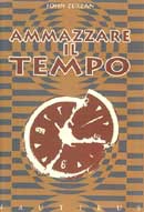 John Zerzan Ammazzare il tempo immagine non disponibile