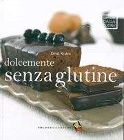 Ernst Knam - Dolcemente senza glutine