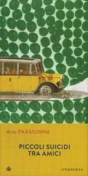 Arto Paasilinna - Piccoli suicidi tra amici