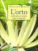 aa.vv. L'orto coltivarlo in modo sano e naturale immagine non disponibile