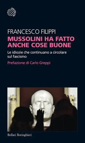 Francesco Filippi Mussolini ha fatto anche cose buone.  immagine non disponibile