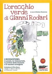 a cura di Stefano Panzarasa L'orecchio verde di Gianni Rodari. l'ecopacifismo, le poesie, la visionarietà, la pratica della fantasia e le canzoni ecologiste. Con CD Audio immagine non disponibile