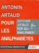 Antonin Artaud - Per gli analfabeti - Pour les analphabethes