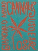 Giancarlo Arnao - Cannabis uso e abuso