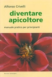 Alfonso Crivelli - Diventare apicoltore