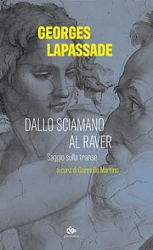 George Lapassade Dallo sciamano al raver immagine non disponibile