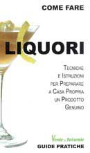 Alessandro Guzzi - Come fare i liquori