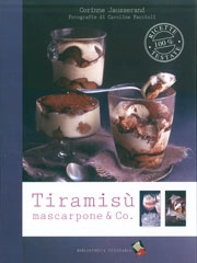 Corinne Jausserand, fotografie di Caroline Faccioli - Tiramisù mascarpone & co.