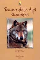 Sergio Abram - Fauna delle Alpi - Mammiferi