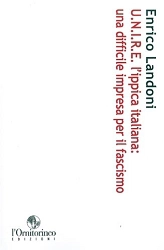 Enrico Landoni - U.N.I.R.E. l'ippica italiana: una difficile impresa per il fascismo