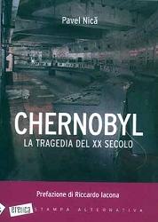 Pavel Nica CHERNOBYL - La tragedia del XX secolo immagine non disponibile