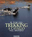 a cura di Julie Miller Il top del trekking a cavallo nel mondo immagine non disponibile