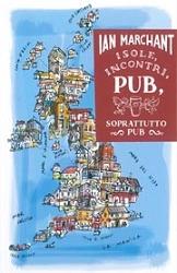 Ian Marchant - Isole, incontri, pub, soprattutto pub