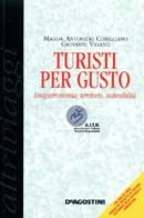 Magda Antonioli Corigliano, Giovanni Viganò - Turisti per gusto