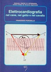 Francesco Porciello - Elettrocardiografia nel cane, nel gatto e nel cavallo 