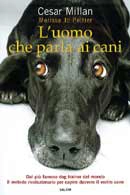 Cesar Millan, Melissa J. Peltier - L'uomo che parla ai cani