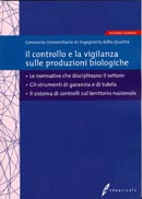 Consorzio Universitario in Ingegneria della Qualità - Il controllo e la vigilanza sulle produzioni biologiche