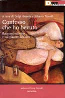 a cura di Luigi Ananìa e Silvestro Novelli - Confesso che ho bevuto