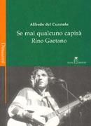 Alfredo del Curatolo - Se mai qualcuno capirà Rino Gaetano