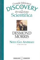 Desmond Morris - Noi e gli animali
