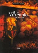 Giacomo Tachis - Il Vin Santo in Toscana