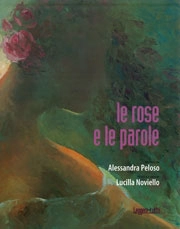 Lucilla Noviello, Alessandra Peloso Le rose e le parole immagine non disponibile