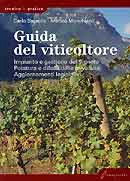 Carlo Saracco, Matteo Monchiero - Guida del viticoltore
